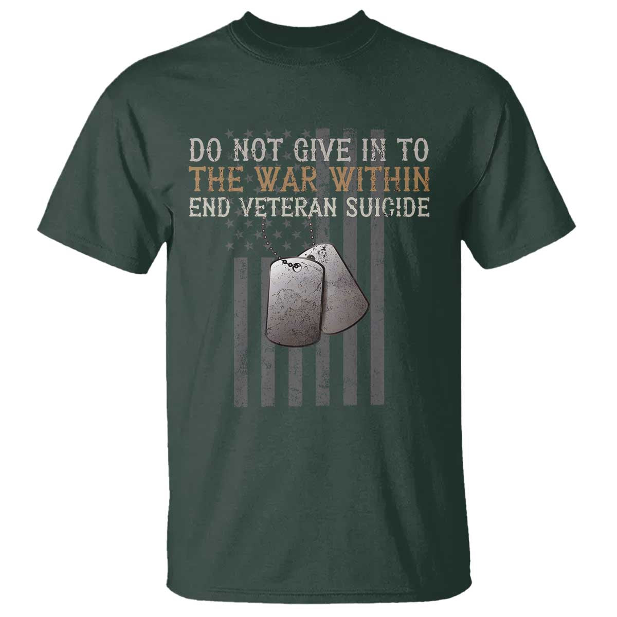 Veteran Suicide Prevention Support T Shirt Do Not Give In To The War Within Patriotic US Flag