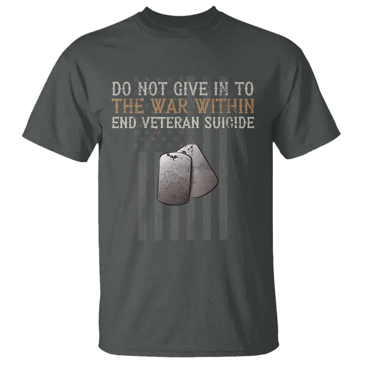 Veteran Suicide Prevention Support T Shirt Do Not Give In To The War Within Patriotic US Flag