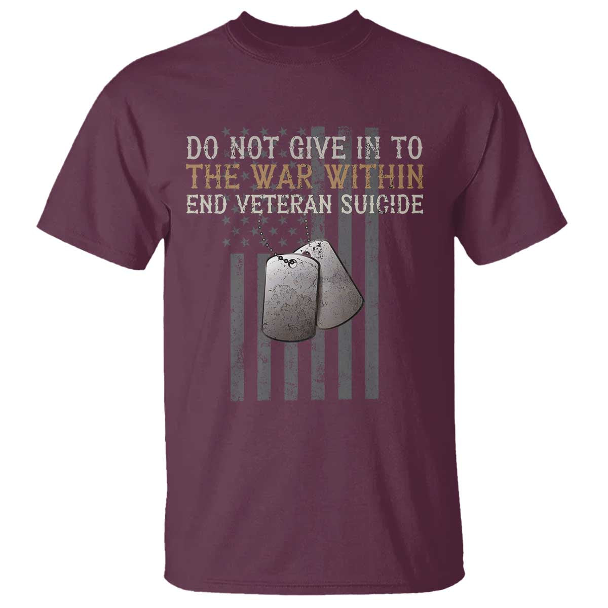 Veteran Suicide Prevention Support T Shirt Do Not Give In To The War Within Patriotic US Flag