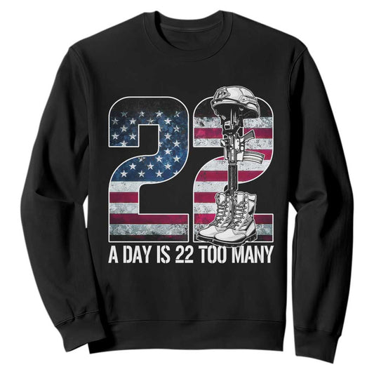 Veteran Suicide Prevention Support Sweatshirt 22 A Day is 22 Too Many Veteran Lives Matter