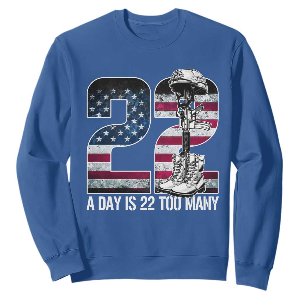 Veteran Suicide Prevention Support Sweatshirt 22 A Day is 22 Too Many Veteran Lives Matter