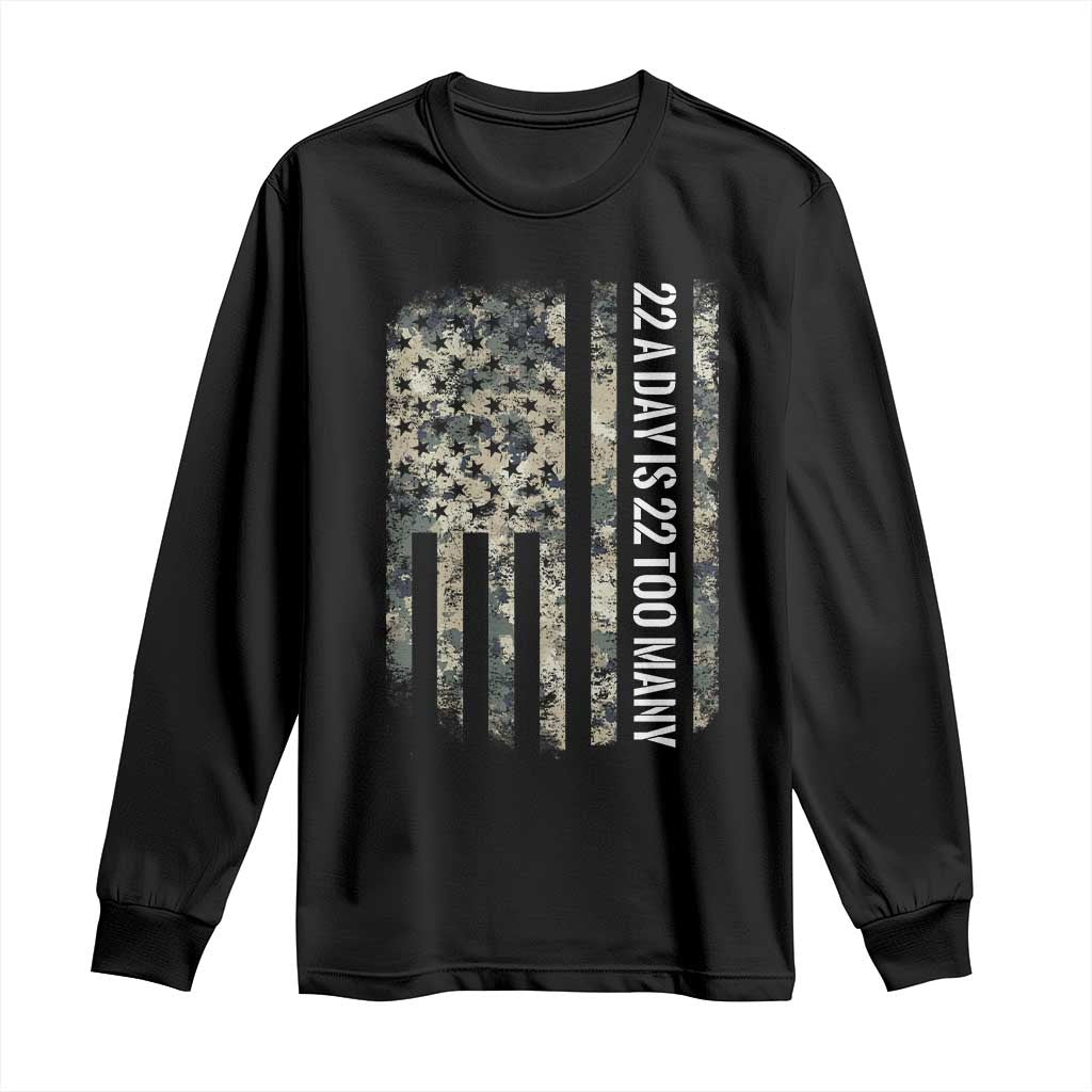 Veteran Suicide Prevention Support Long Sleeve Shirt USA Flag 22 A Day Is 22 Too Many