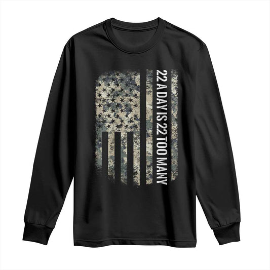 Veteran Suicide Prevention Support Long Sleeve Shirt USA Flag 22 A Day Is 22 Too Many