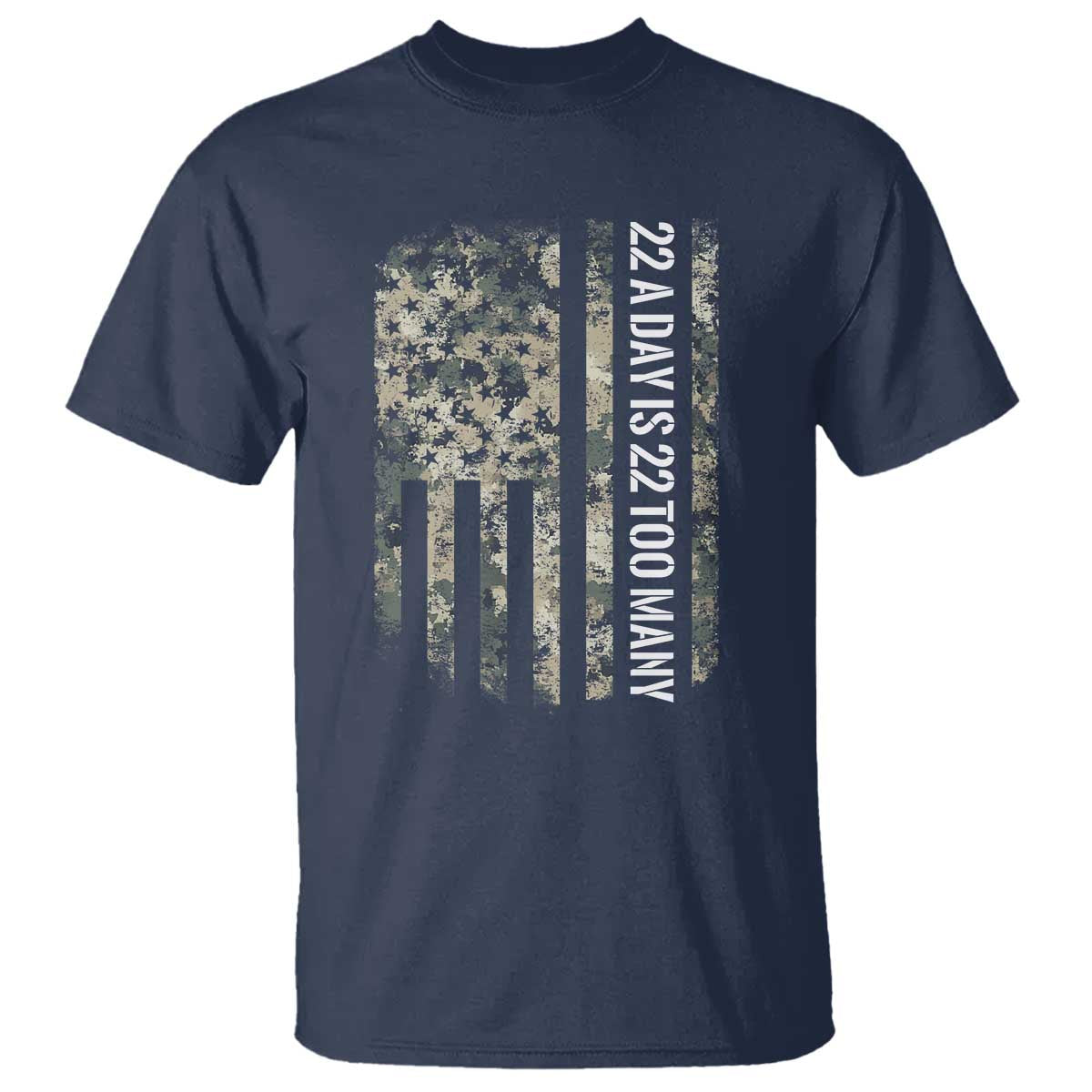 Veteran Suicide Prevention Support T Shirt USA Flag 22 A Day Is 22 Too Many