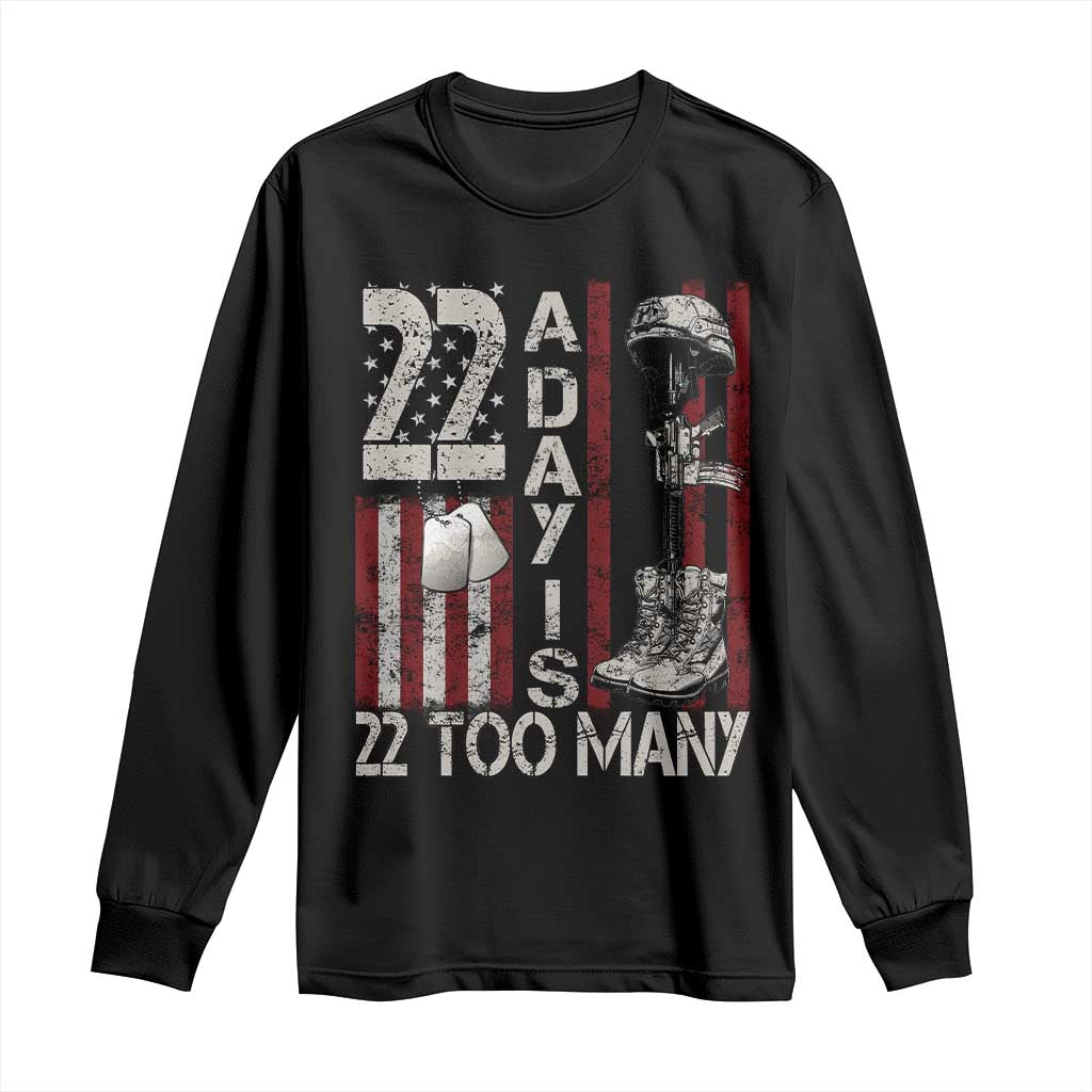 Veteran Suicide Prevention Support Long Sleeve Shirt 22 A Day Is 22 Too Many