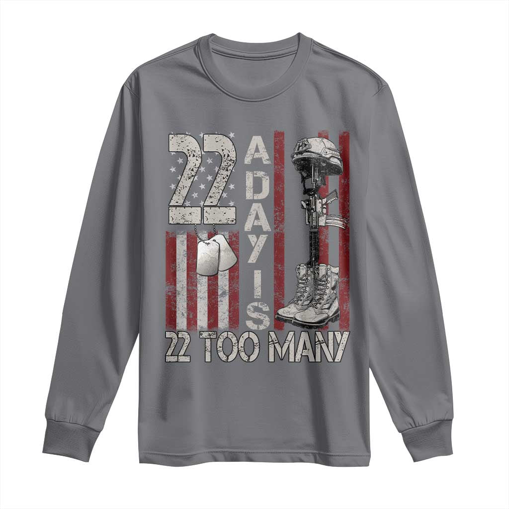 Veteran Suicide Prevention Support Long Sleeve Shirt 22 A Day Is 22 Too Many