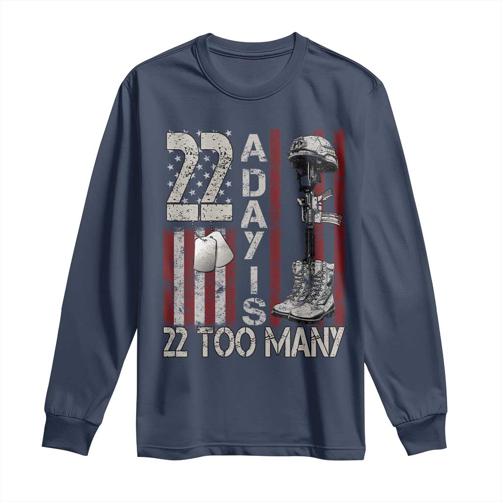 Veteran Suicide Prevention Support Long Sleeve Shirt 22 A Day Is 22 Too Many