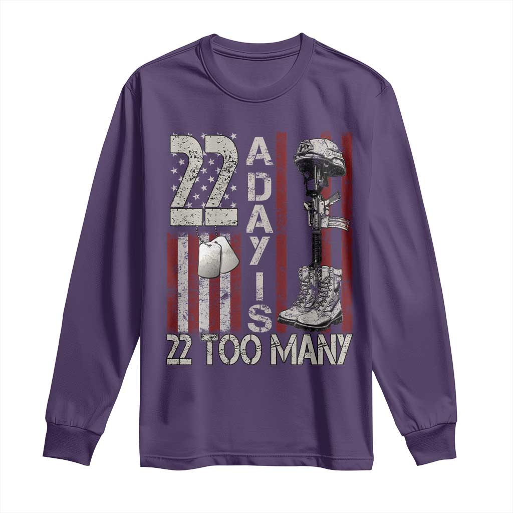 Veteran Suicide Prevention Support Long Sleeve Shirt 22 A Day Is 22 Too Many