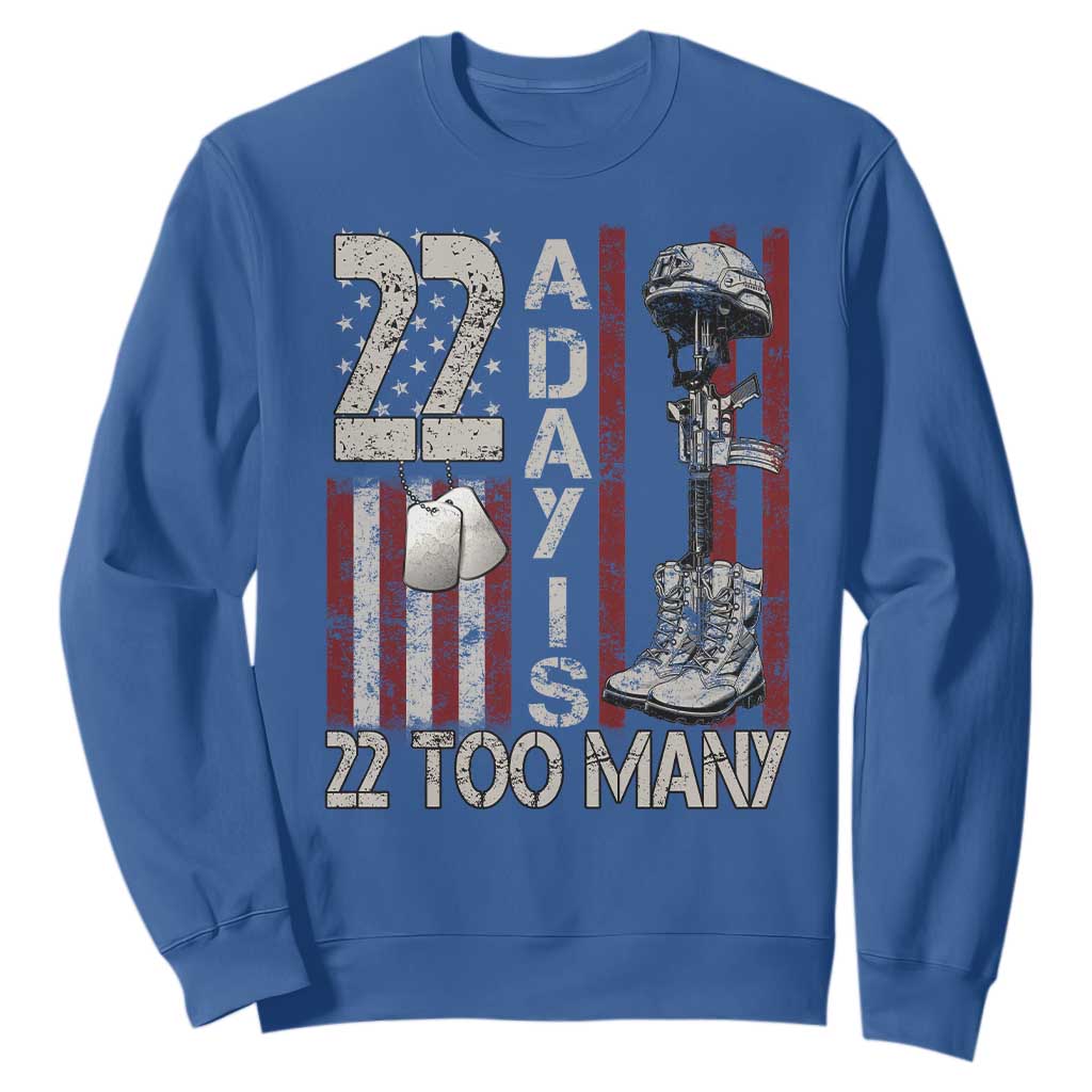Veteran Suicide Prevention Support Sweatshirt 22 A Day Is 22 Too Many