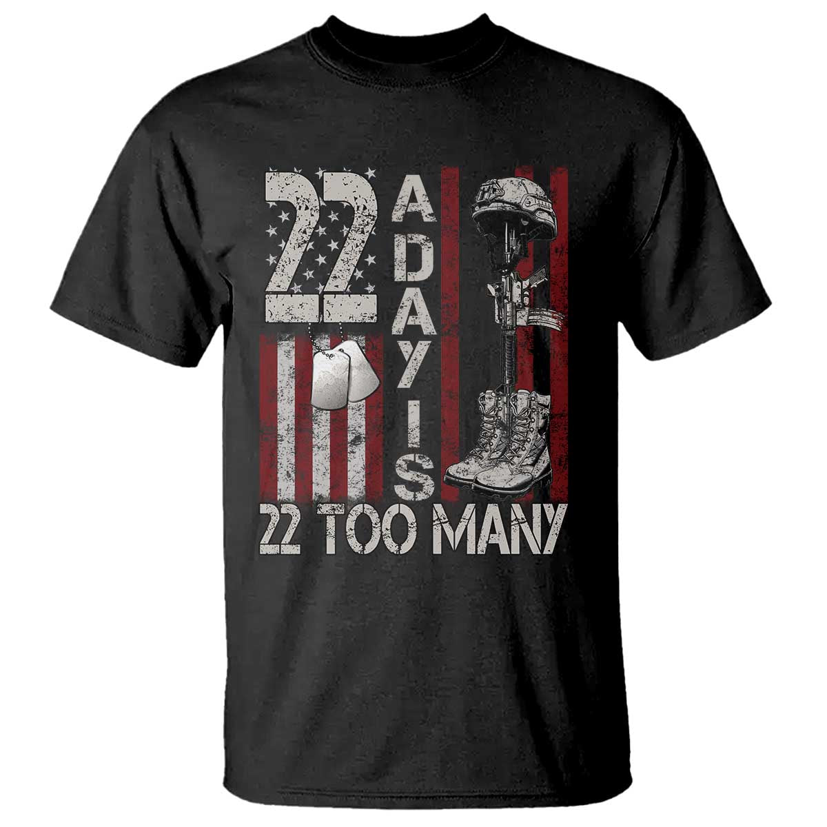 Veteran Suicide Prevention Support T Shirt 22 A Day Is 22 Too Many