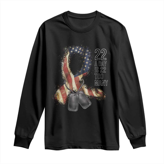 Veteran Suicide Prevention Support Long Sleeve Shirt 22 A Day Is 22 Too Many American Flag Ribbon