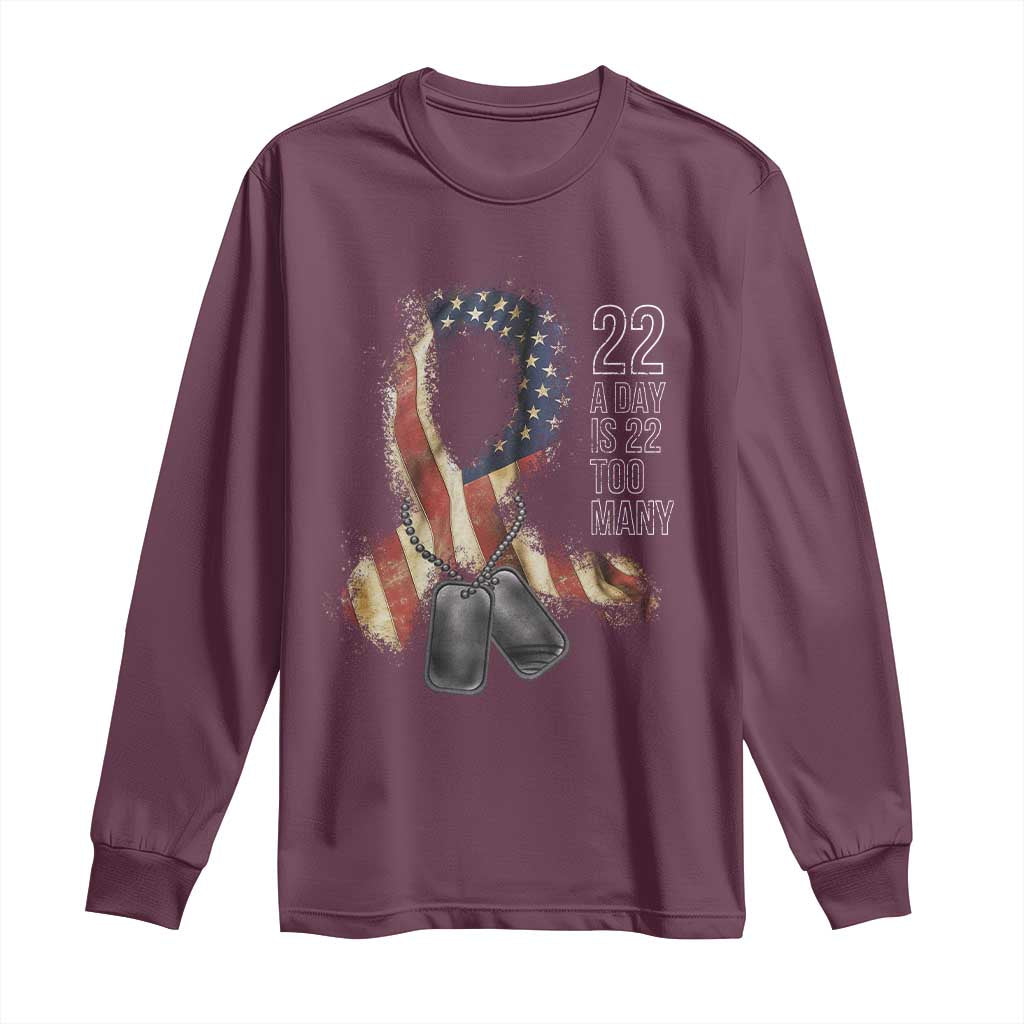 Veteran Suicide Prevention Support Long Sleeve Shirt 22 A Day Is 22 Too Many American Flag Ribbon