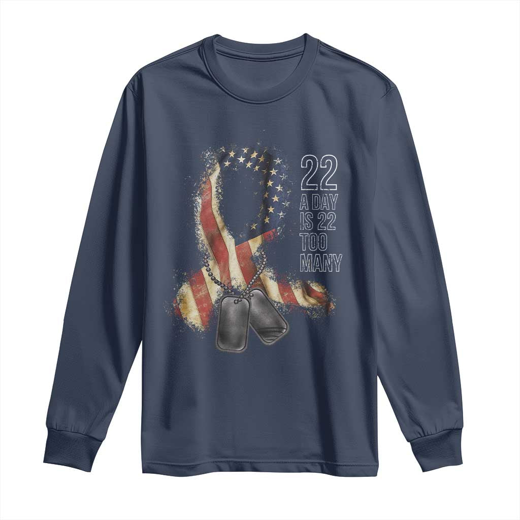 Veteran Suicide Prevention Support Long Sleeve Shirt 22 A Day Is 22 Too Many American Flag Ribbon