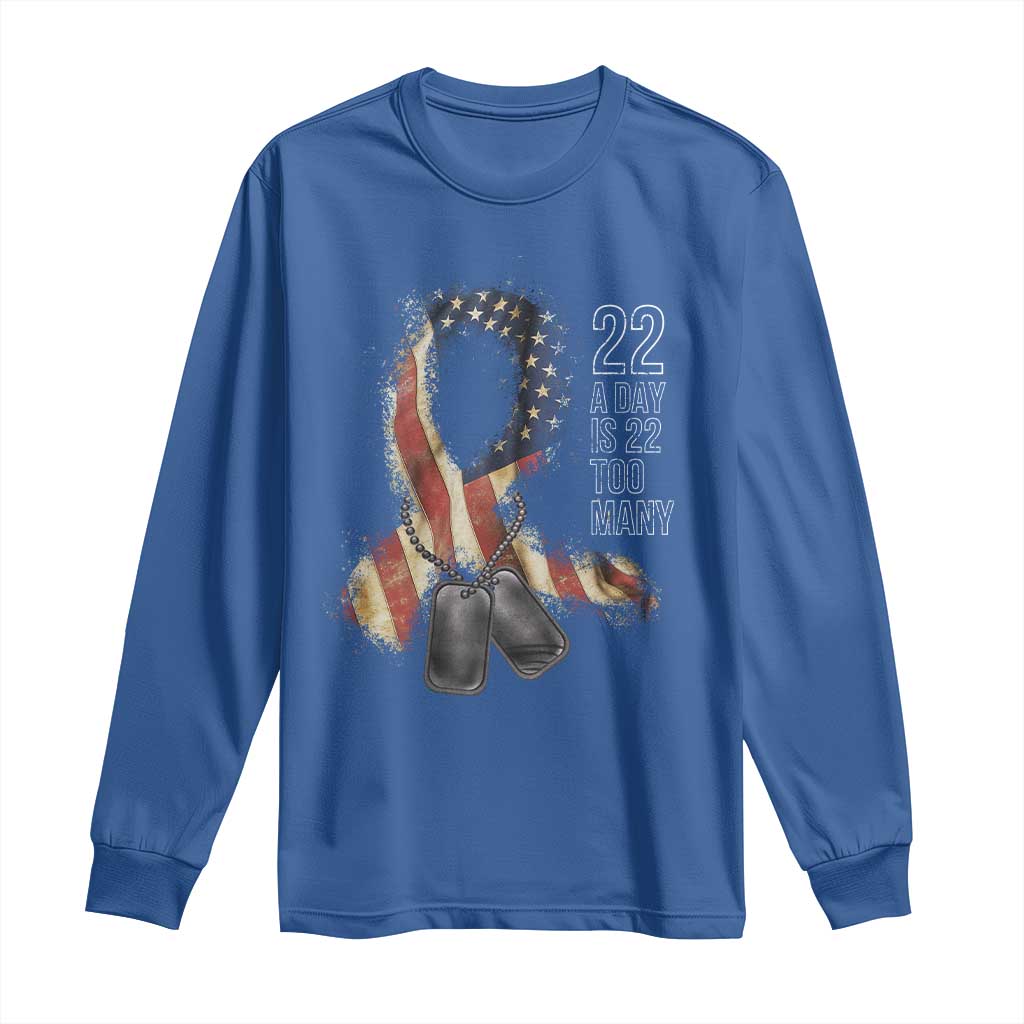 Veteran Suicide Prevention Support Long Sleeve Shirt 22 A Day Is 22 Too Many American Flag Ribbon