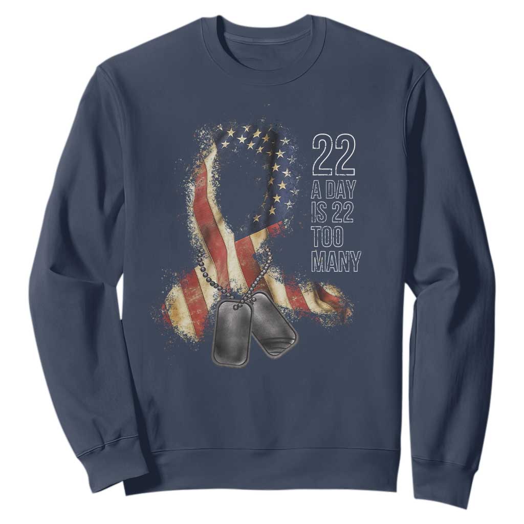 Veteran Suicide Prevention Support Sweatshirt 22 A Day Is 22 Too Many American Flag Ribbon