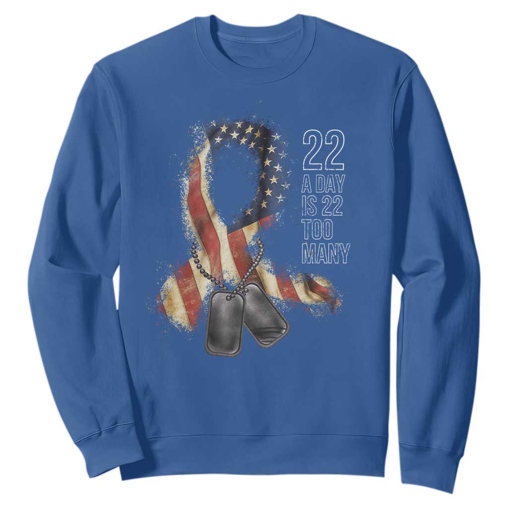 Veteran Suicide Prevention Support Sweatshirt 22 A Day Is 22 Too Many American Flag Ribbon