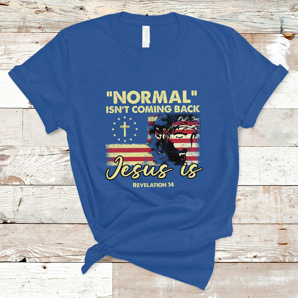 bible-verse-t-shirt-normal-isnt-coming-back-jesus-is-revelation-14-religious-ts02