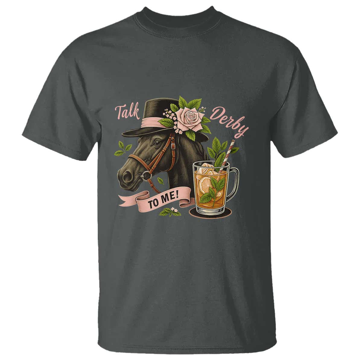 talk-derby-to-me-t-shirt-ky-horse-racing-mint-julep-and-roses
