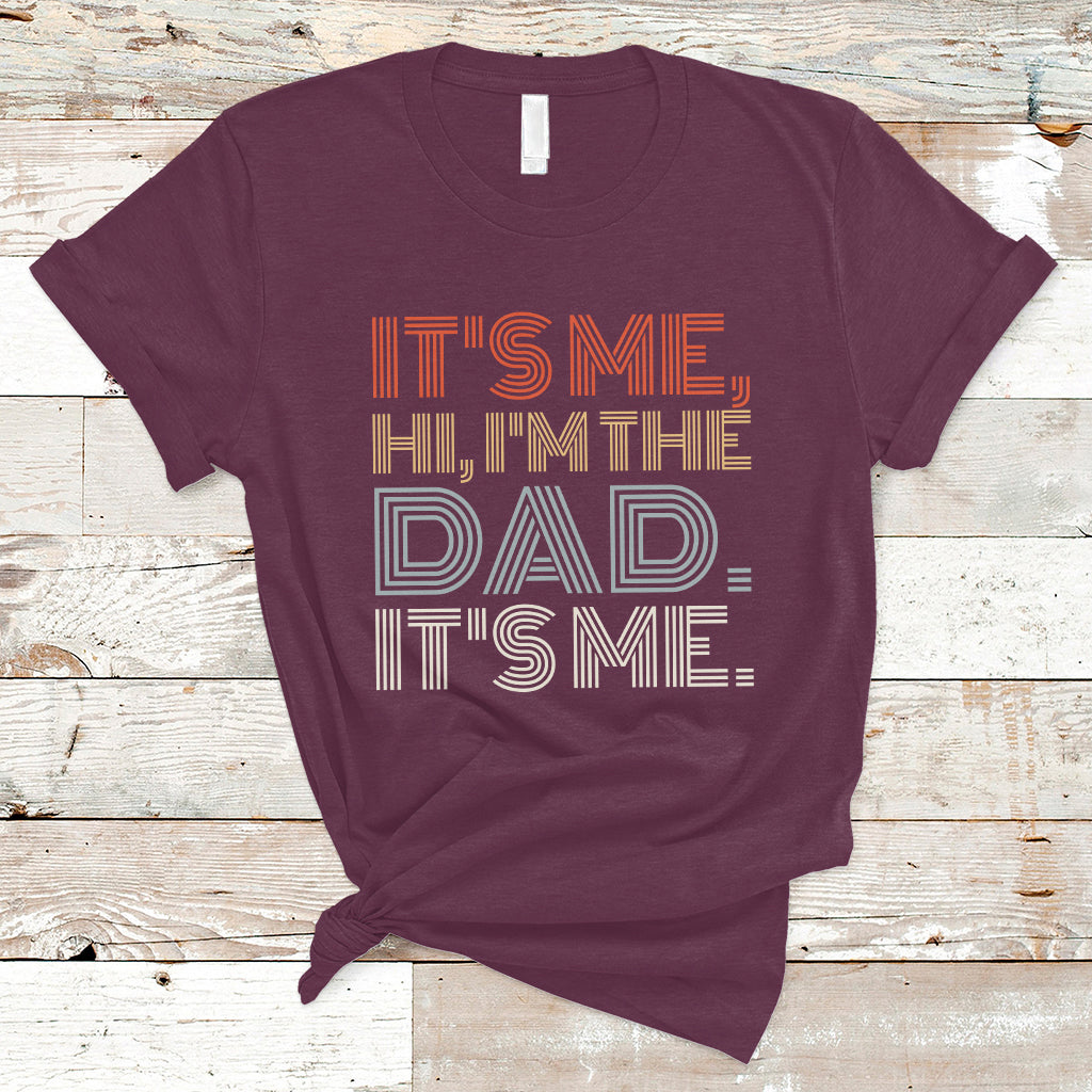 funny-dad-t-shirt-mens-fathers-day-its-me-hi-im-the-dad-its-me