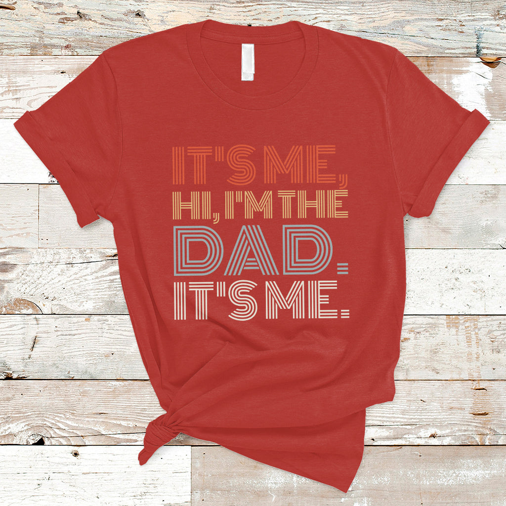 funny-dad-t-shirt-mens-fathers-day-its-me-hi-im-the-dad-its-me