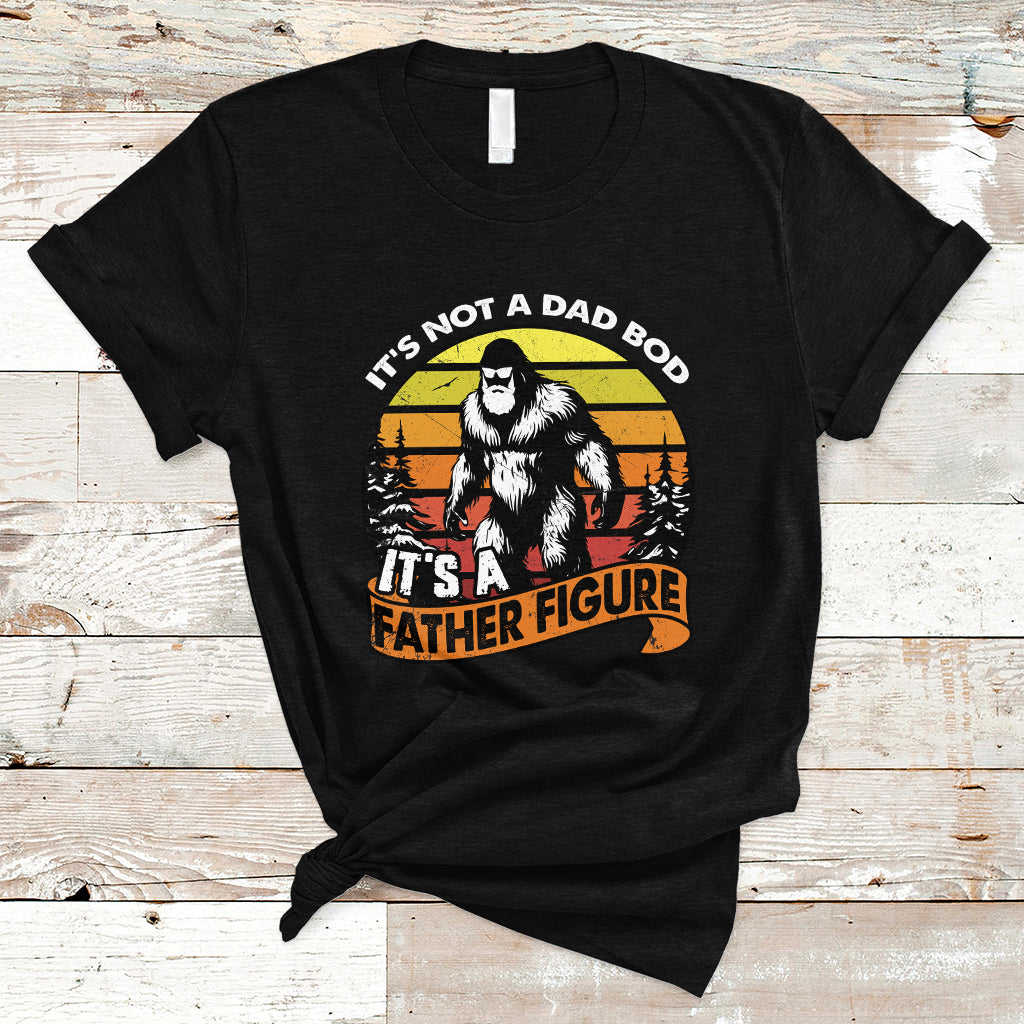 dad-bod-t-shirt-its-not-a-dad-bod-its-a-father-figure-funny-bigfoot-vintage