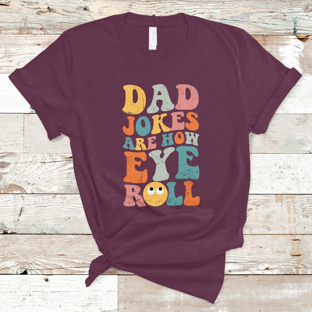 dad-joke-t-shirt-men-dad-jokes-are-how-eye-roll-funny-dad-gift-daddy-pun-joke