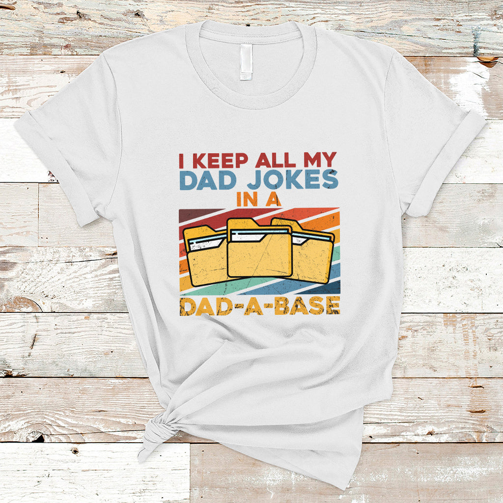 dad-joke-t-shirt-i-keep-all-my-dad-jokes-in-a-dad-a-base-funny-daddy-vintage