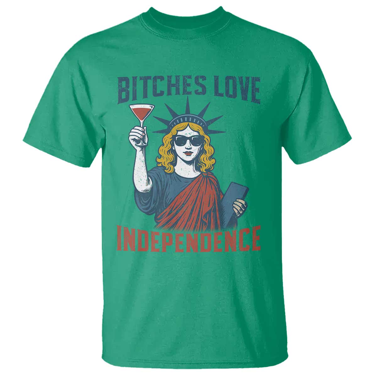funny-4th-of-july-statue-of-liberty-cocktail-t-shirt-retro-bitches-love-independence