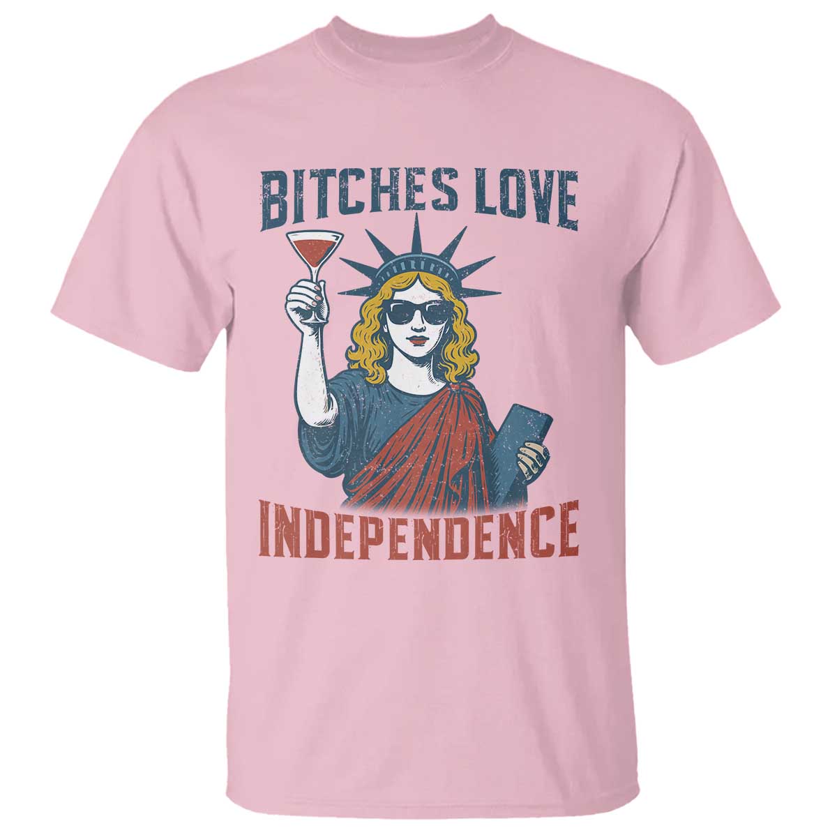 funny-4th-of-july-statue-of-liberty-cocktail-t-shirt-retro-bitches-love-independence
