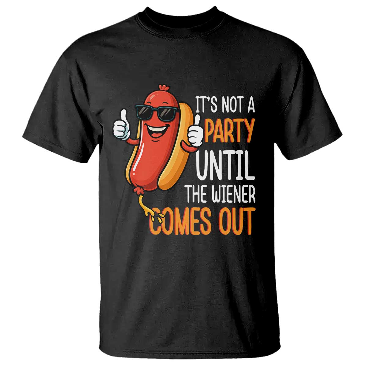 its-not-a-party-until-the-wiener-comes-out-t-shirt-funny-hot-dog-joke-bbq-4th-of-july-cookout
