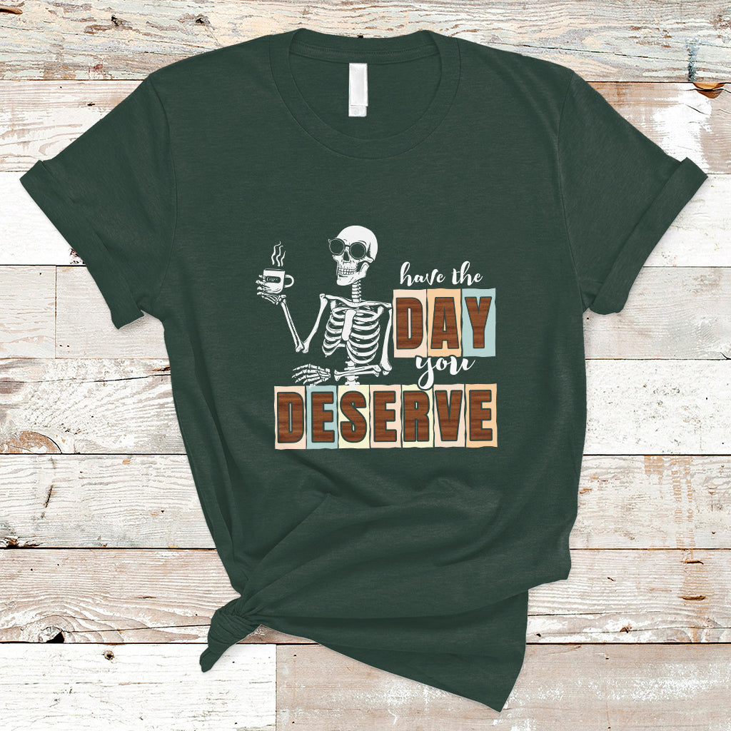 funny-quotes-t-shirt-have-the-day-you-deserve-karma-sarcastic-skeleton