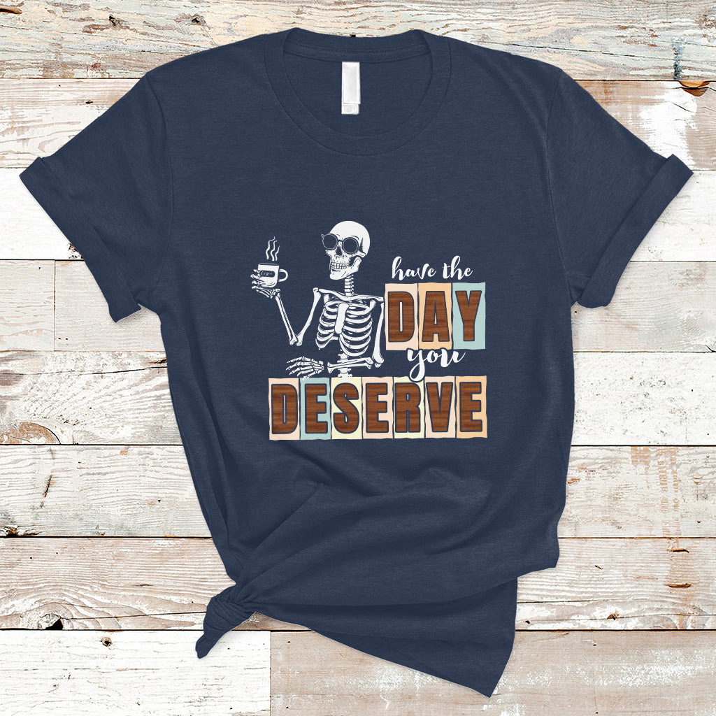 funny-quotes-t-shirt-have-the-day-you-deserve-karma-sarcastic-skeleton