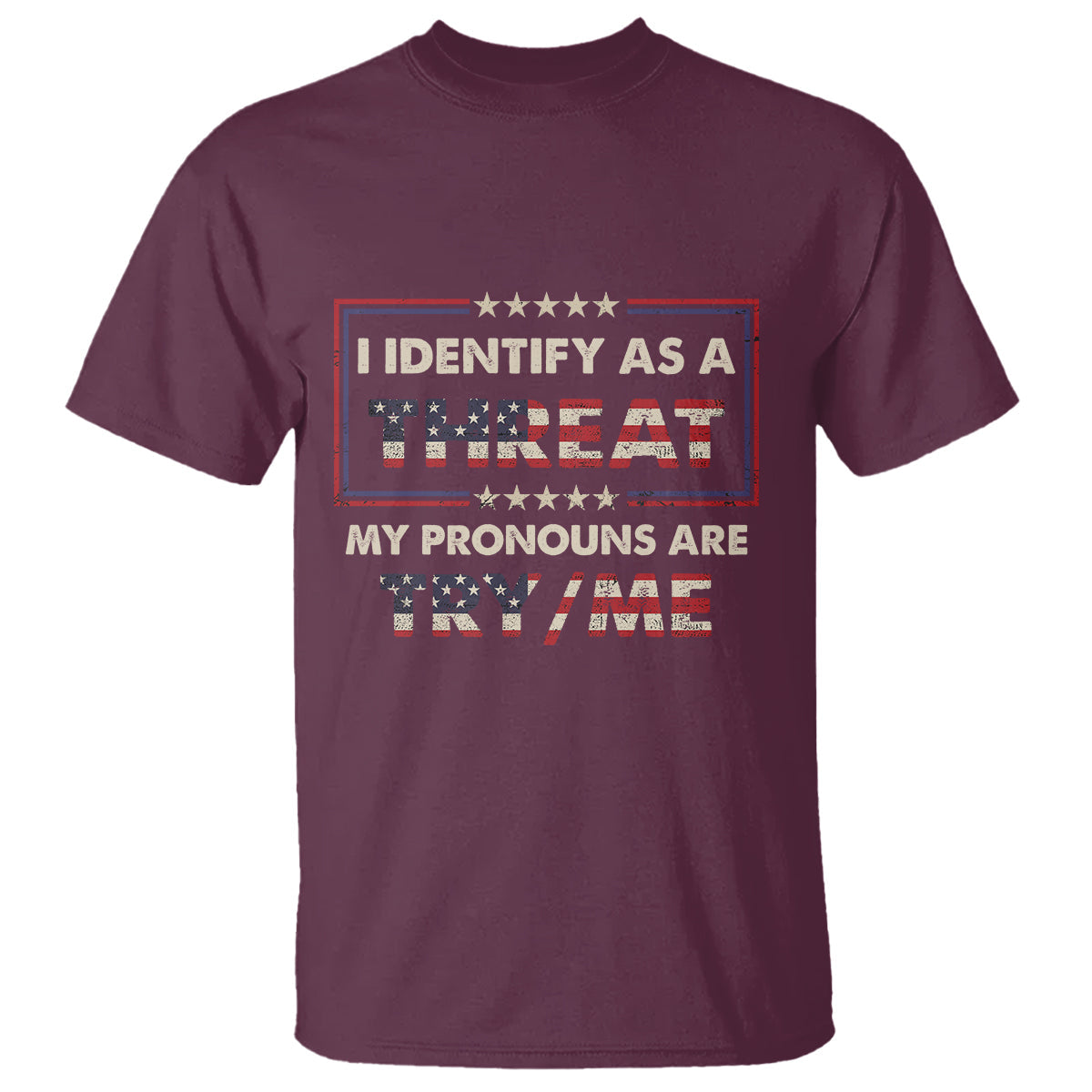 funny-pronoun-t-shirt-i-identify-as-a-threat-my-pronouns-are-try-me-american-flag