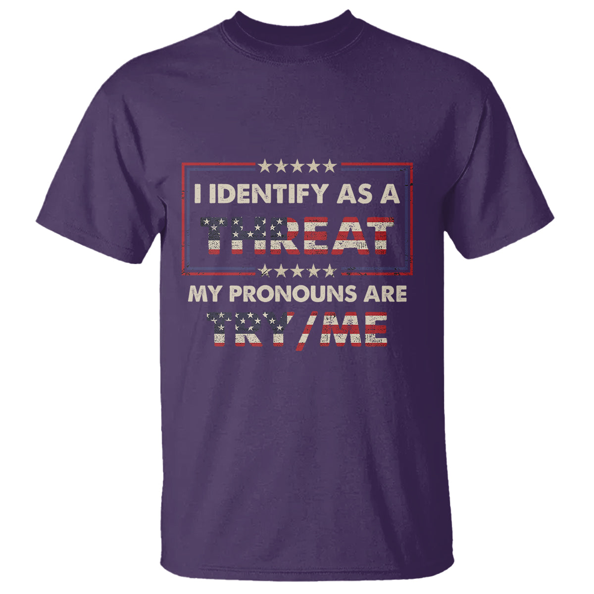 funny-pronoun-t-shirt-i-identify-as-a-threat-my-pronouns-are-try-me-american-flag