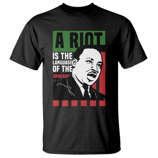 martin-luther-king-mlk-t-shirt-a-riot-is-the-language-of-the-unheard-civil-rights