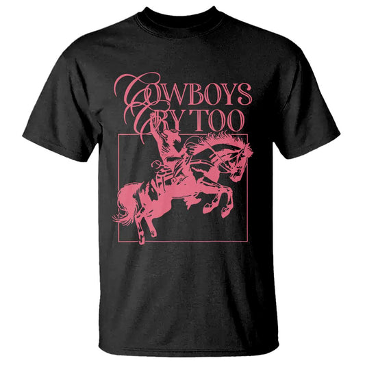 cowboys-cry-too-t-shirt-western-rodeo-cowgirl-cowboy-aesthetic-pink