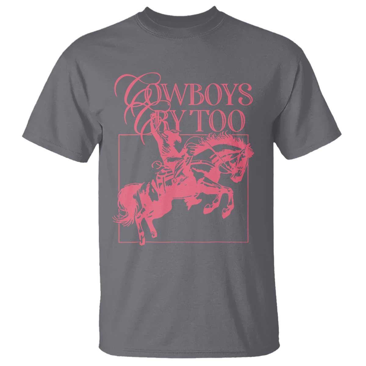 cowboys-cry-too-t-shirt-western-rodeo-cowgirl-cowboy-aesthetic-pink
