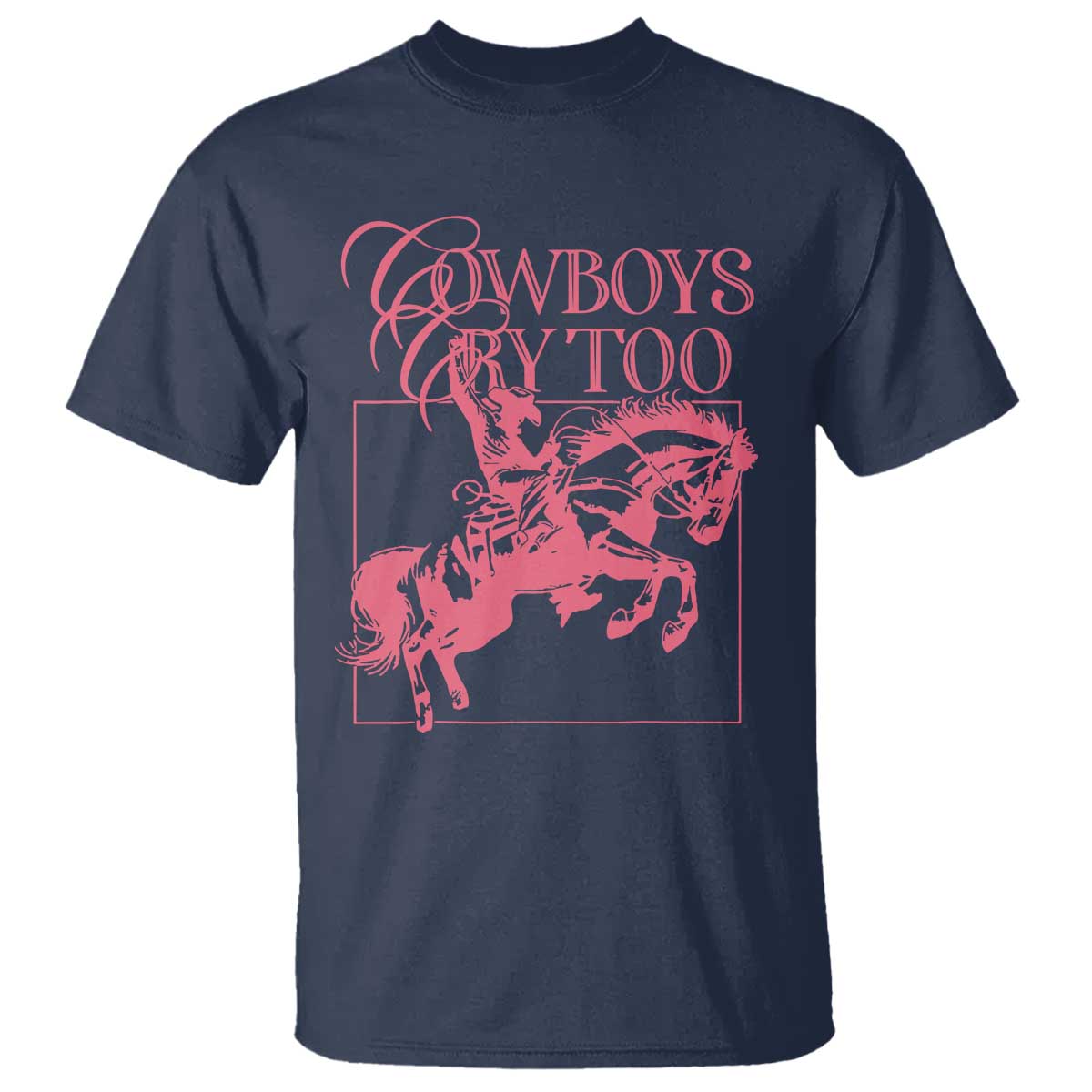 cowboys-cry-too-t-shirt-western-rodeo-cowgirl-cowboy-aesthetic-pink