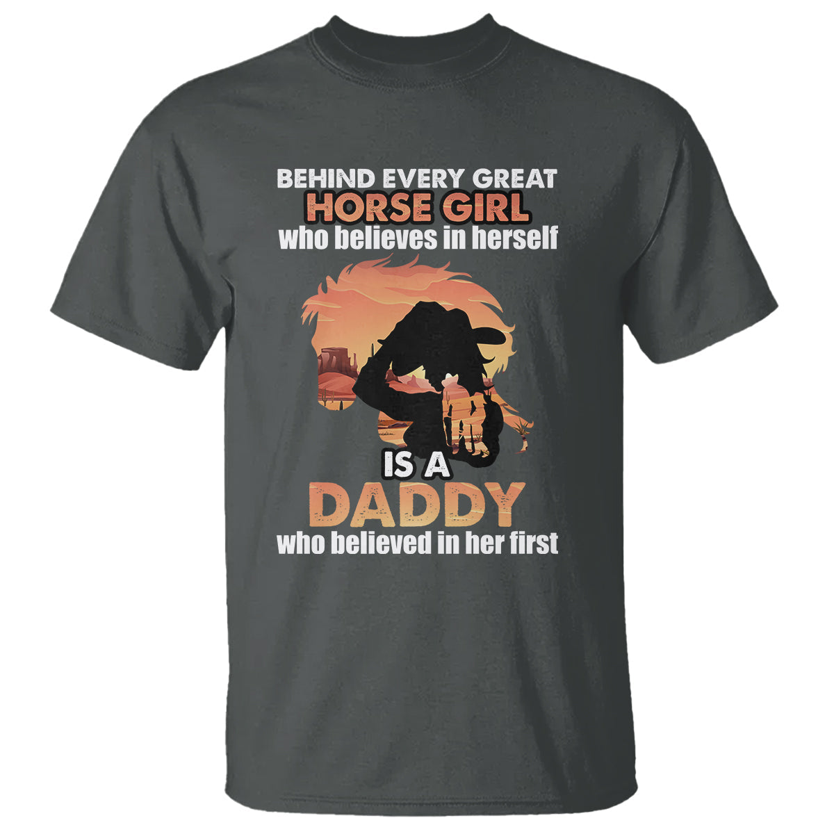 horse-dad-t-shirt-behind-every-great-horse-girl-who-believes-is-a-daddy