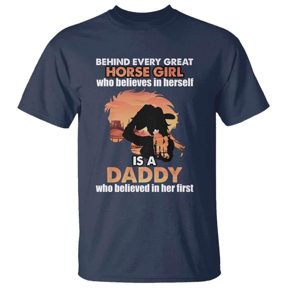 horse-dad-t-shirt-behind-every-great-horse-girl-who-believes-is-a-daddy