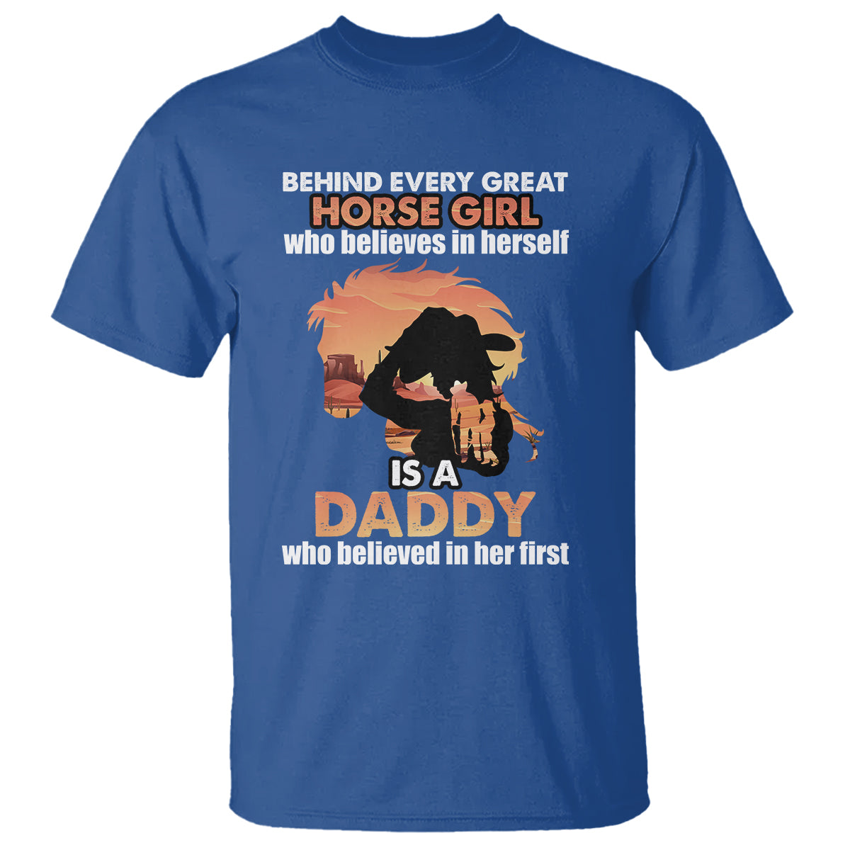 horse-dad-t-shirt-behind-every-great-horse-girl-who-believes-is-a-daddy