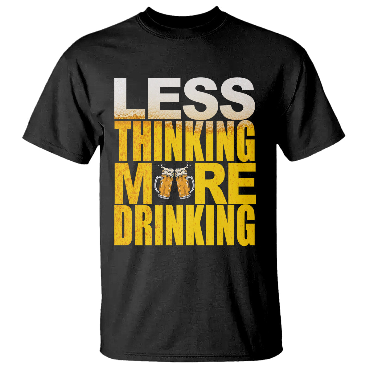 funny-beer-lover-t-shirt-less-thinking-more-drinking-alcoholic