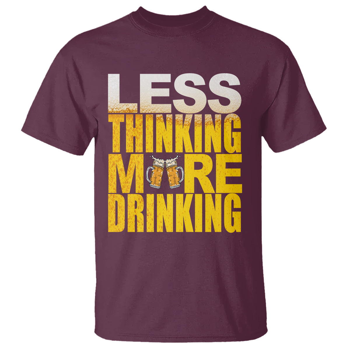 funny-beer-lover-t-shirt-less-thinking-more-drinking-alcoholic