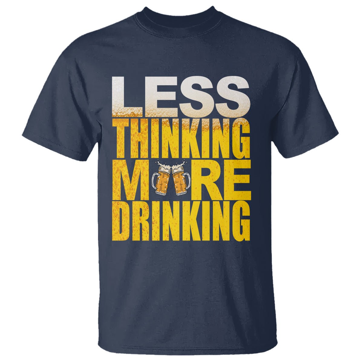 funny-beer-lover-t-shirt-less-thinking-more-drinking-alcoholic