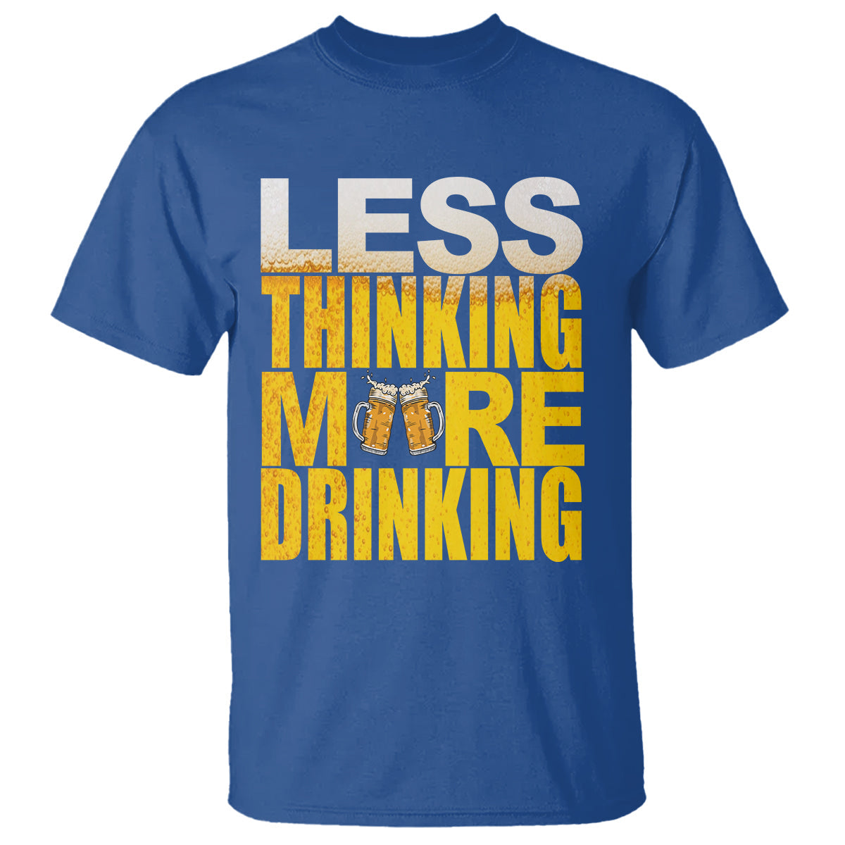 funny-beer-lover-t-shirt-less-thinking-more-drinking-alcoholic