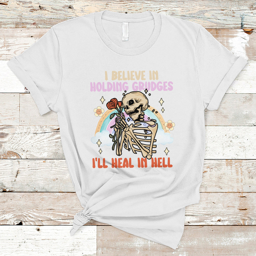 funny-karma-t-shirt-funny-i-believe-in-holding-grudges-ill-heal-in-hell-sarcastic-karma