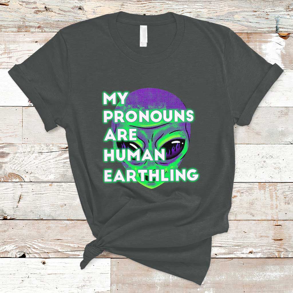 funny-alien-t-shirt-funny-weird-alien-pronouns-my-prounouns-are-human-earthling