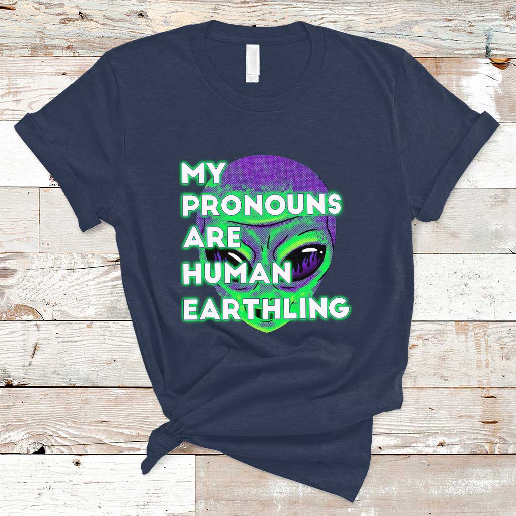 funny-alien-t-shirt-funny-weird-alien-pronouns-my-prounouns-are-human-earthling