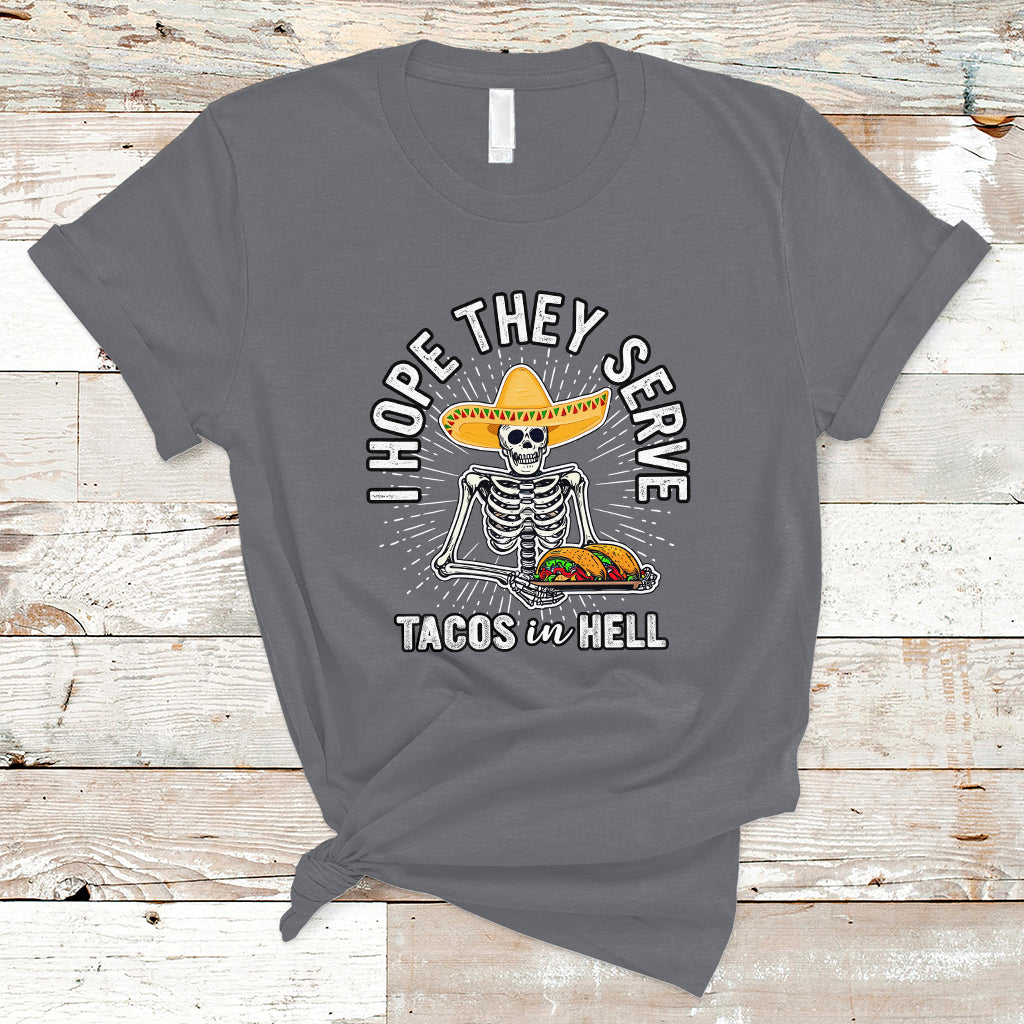 taco-lover-t-shirt-funny-taco-lover-skeleton-i-hope-they-serve-tacos-in-hell