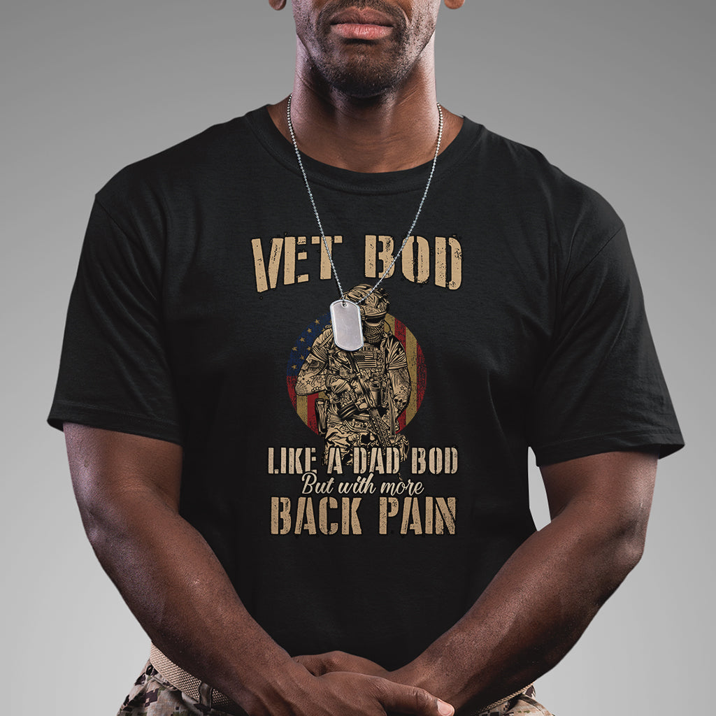 vet-bod-like-dad-bod-but-with-more-back-pain-veterans-day-t-shirt